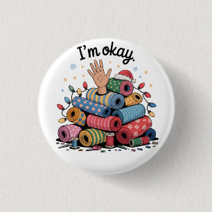 Ik ben Oké Funny Quilten Kerstliefhebbers Ronde Button 3,2 Cm