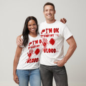 Ik ben oké Het is niet mijn bloed T-shirt (Unisex)