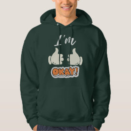 Ik ben oké Hoodie