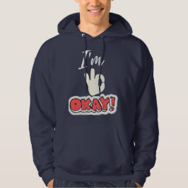 Ik ben oké Hoodie