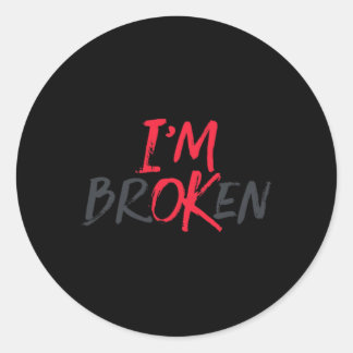 Ik ben Oké, Ik ben Gebroken Mentale Gezondheid Bew Ronde Sticker