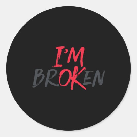 Ik ben Oké, Ik ben Gebroken Mentale Gezondheid Bew Ronde Sticker (Voorkant)