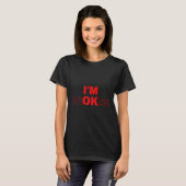 Ik ben oké - ik ben gebroken onzichtbare ziekte ov t-shirt (Voorkant volledig)