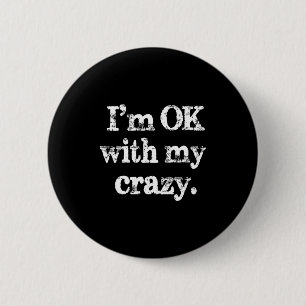 Ik ben oké met mijn gekke, grappige vintage grappe ronde button 5,7 cm