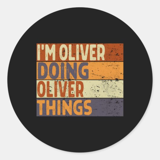 Ik ben Oliver die Oliver dingen grapjes maakt Ronde Sticker (Voorkant)
