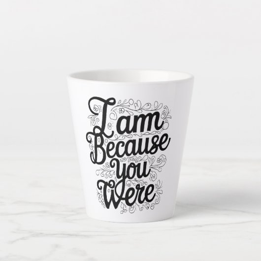 Ik ben omdat latte mok (Voorkant)