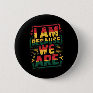 Ik ben omdat we zwarte geschiedenis maand zijn _1 ronde button 5,7 cm