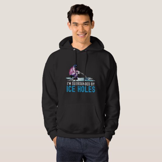 Ik ben omringd door Ice Holes Ice Vist Hoodie (Voorkant volledig)