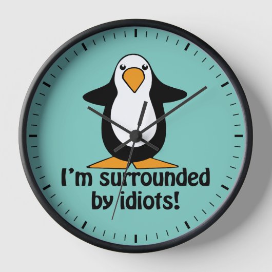 Ik ben omringd door idioten. Funny Penguin (Voorkant)