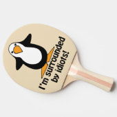 Ik ben omringd door idioten. Funny Penguin Funny Tafeltennisbatje (Zijkant)