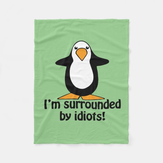 Ik ben omringd door idioten Funny Penguin | Groen Fleece Deken (Voorkant)