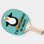 Ik ben omringd door idioten. Funny Penguin Tafeltennisbatje (Zijkant)