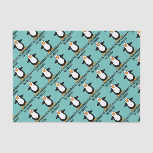 Ik ben omringd door idioten. Funny Penguin Tissuepapier (Voorkant)