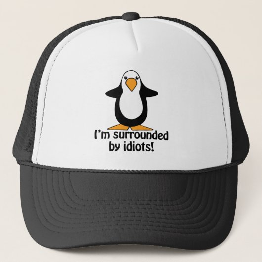 Ik ben omringd door idioten. Funny Penguin Trucker Pet (Voorkant)