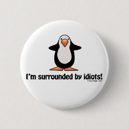 Ik ben omringd door Idiots Button