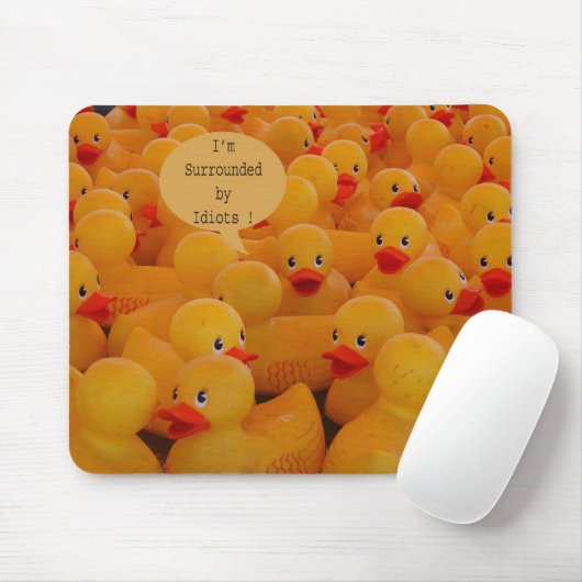Ik ben omringd door Idiots. Muismat (Met muis)
