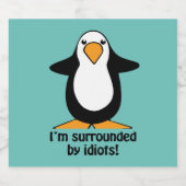 Ik ben omringd door Idiots Penguin Humoureus Bier Etiket (Enkel label)