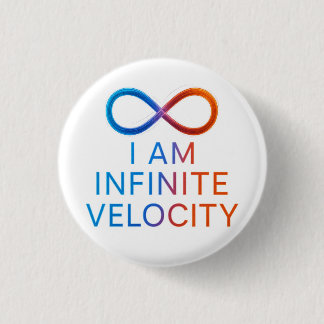 IK BEN Oneindige Snelheid – Quantum Energie Design Ronde Button 3,2 Cm