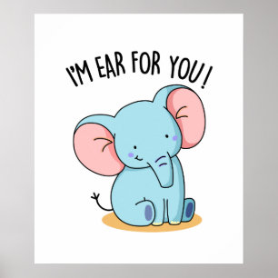 Ik ben Oor Voor Jou Grappige Olifant Woordspeling Poster