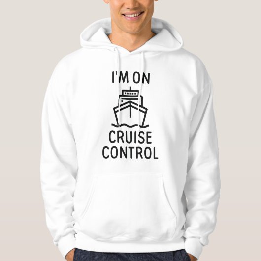 Ik ben op cruise control hoodie (Voorkant)