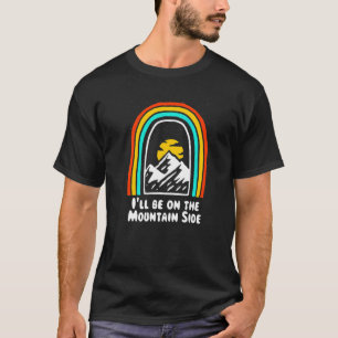 Ik ben op de bergzijkant die kamperen. t-shirt