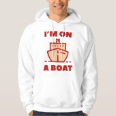 Ik ben op een boot hoodie (Voorkant)