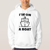 Ik ben op een boot hoodie (Voorkant)