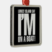 Ik ben op een boot metalen ornament (Rechts)