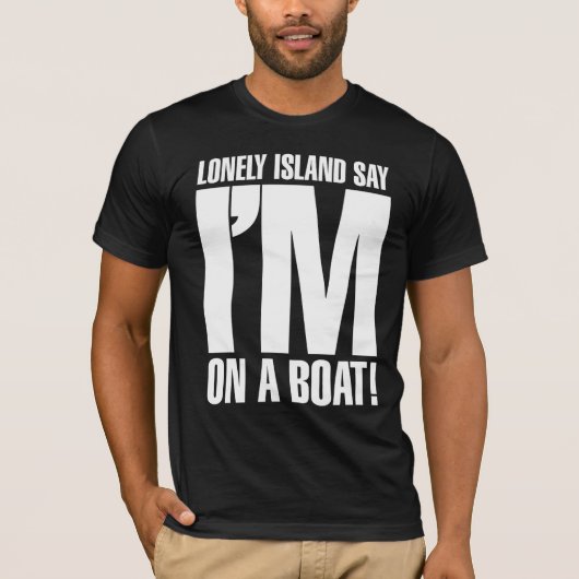 Ik ben op een boot t-shirt (Voorkant)