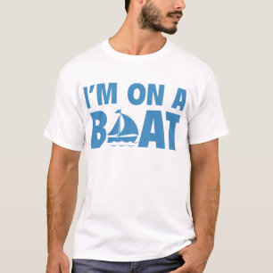 Ik ben op een boot t-shirt