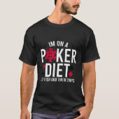 Ik ben op een poker dieetpak Kaart Funny Poker Kaa T-shirt (Voorkant)