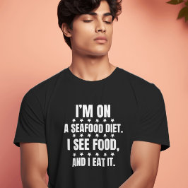 Ik ben op een zeevruchten dieet citaat grappig sar t-shirt