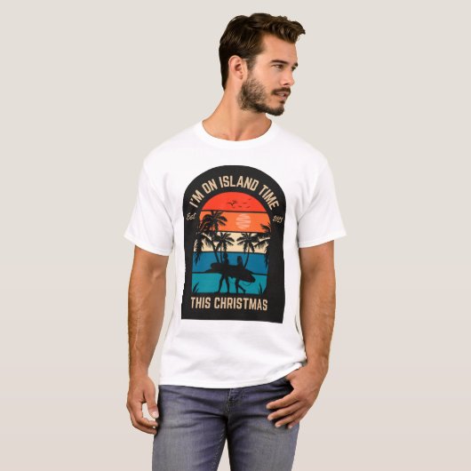 "Ik ben op eilandtijd deze kerst." T-shirt (Voorkant volledig)