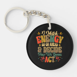 Ik ben op energie afgestemd, ga dan vooruit en bep sleutelhanger