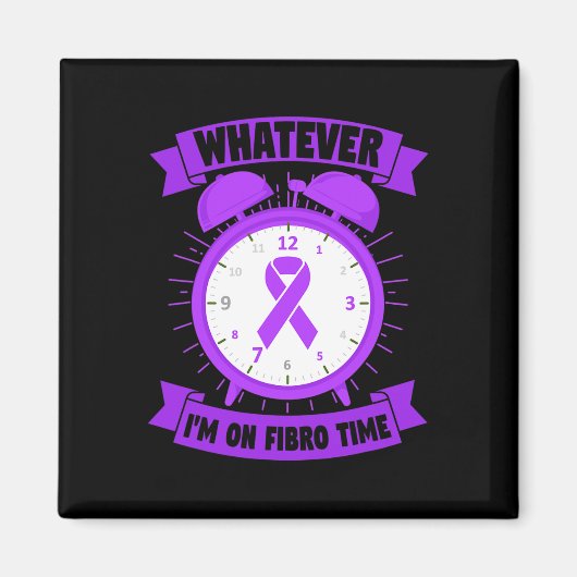 Ik ben op Fibro Time Fibromyalgie bewustzijn Magneet (Voorkant)