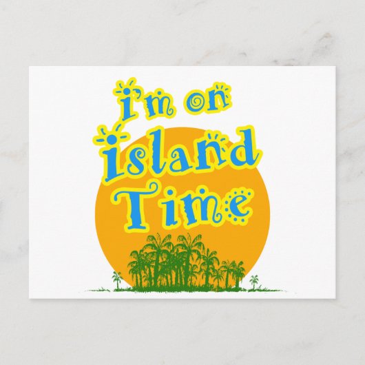 Ik ben op Island Time Briefkaart (Voorkant)