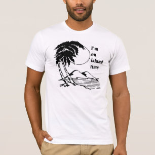 Ik ben op Island Time T-shirt