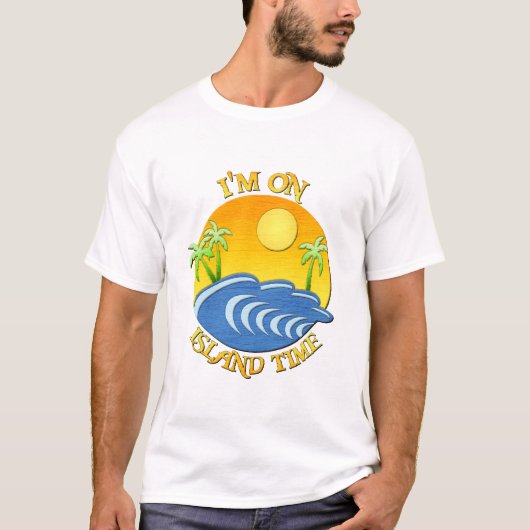 Ik ben op Island Time T-shirt (Voorkant)