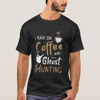 Ik ben op koffie en op de jacht op paranormale Gho T-shirt