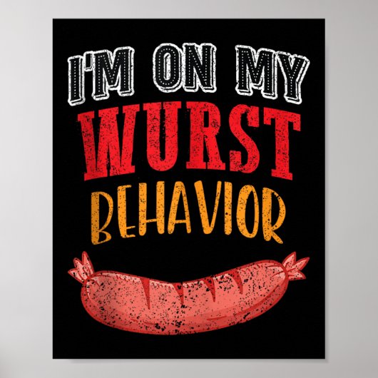 Ik ben op mijn wurst gedrag bbq grill worst bier t poster (Voorkant)