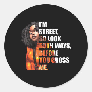 Ik ben op straat dus kijk beide kanten op voordat  ronde sticker