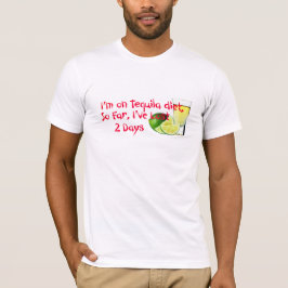 Ik ben op Tequila Diet Funny Quote T-shirt
