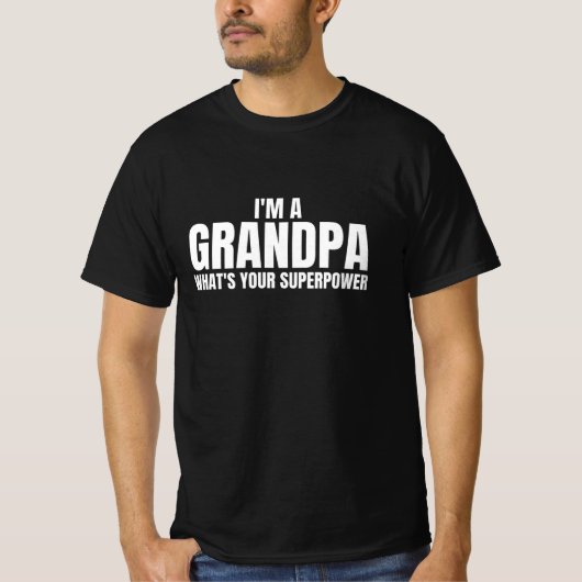Ik ben opa wat je Superpower is - grappige offerte T-shirt (Voorkant)