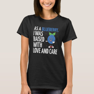 Ik Ben Opgegroeid Met Liefde En Zorg Blauwe Bes T-shirt