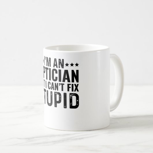 Ik ben opticien, maar ik kan niets stoms repareren koffiemok (Voorkant rechts)