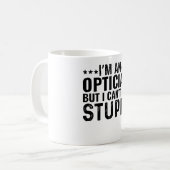 Ik ben opticien, maar ik kan niets stoms repareren koffiemok (Voorkant links)