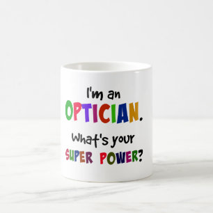 Ik ben opticien. Wat is je superkracht? Koffiemok