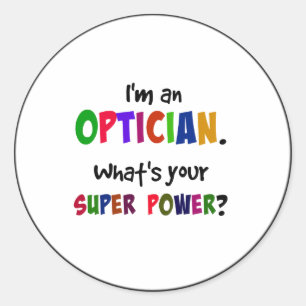 Ik ben opticien. Wat is jouw superkracht? Ronde Sticker