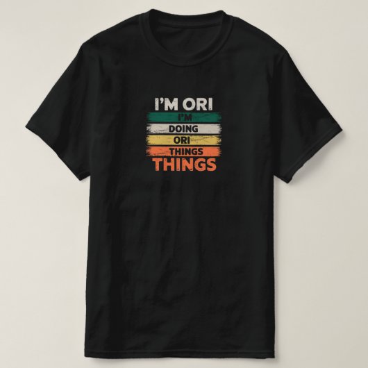 Ik ben Ori, ik doe Ori dingen T-shirt (Design voorkant)