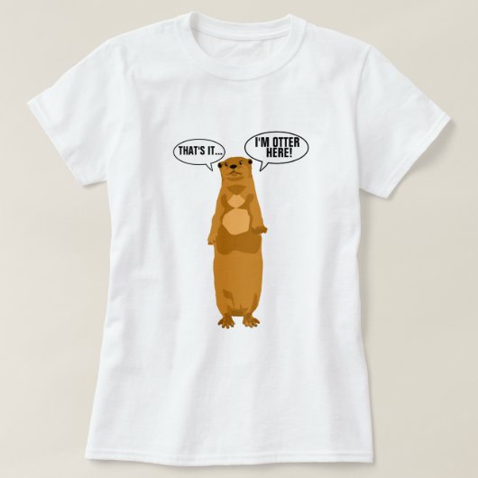 Ik ben Otter hier T-shirt (Design voorkant)